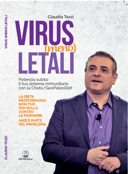 Virus (Meno) Letali - Potenzia subito il tuo sistema immunitario con la Cheto/GeoPaleoDiet - C. Tozzi